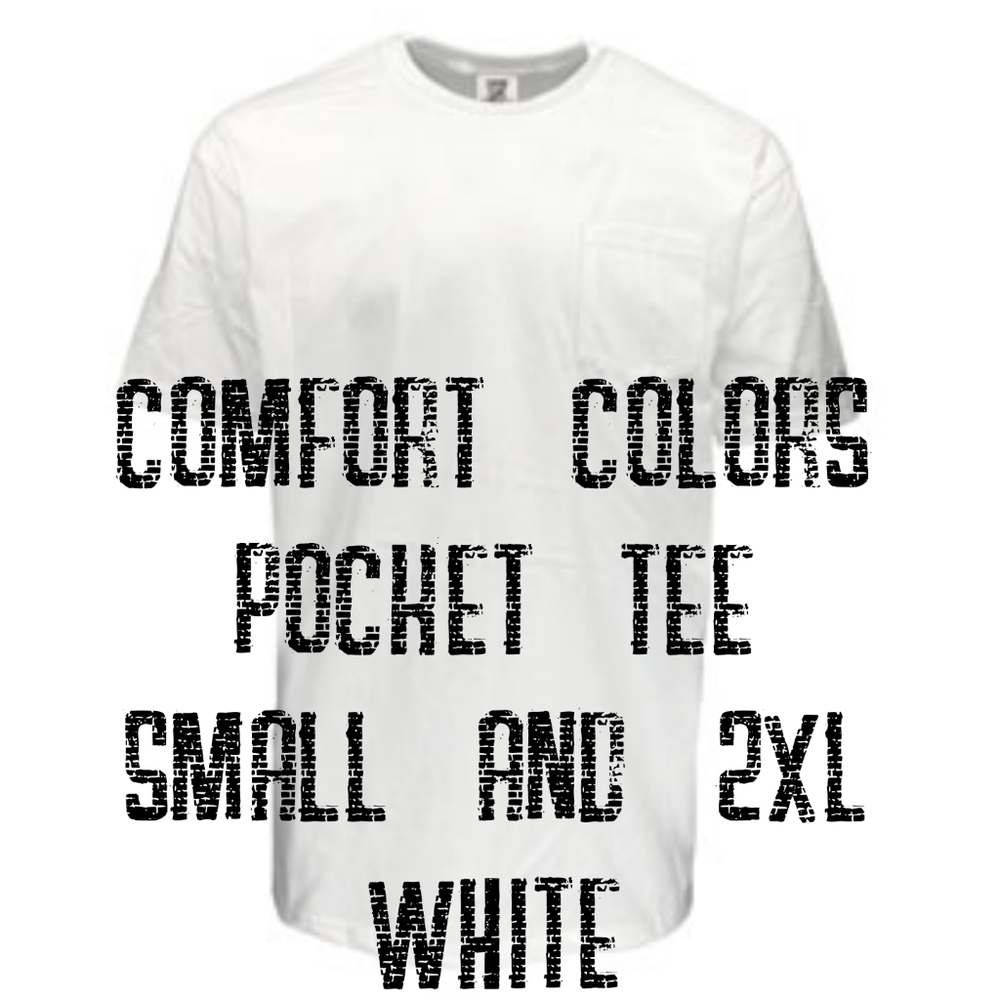 Comfort colors Pocket Tee Custom made